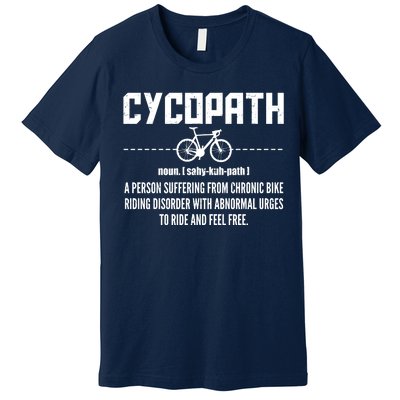 Cycopath Definition Biking Cycling Premium T-Shirt