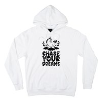 Chase Your Dreams Hoodie