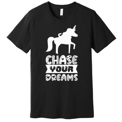 Chase Your Dreams Premium T-Shirt