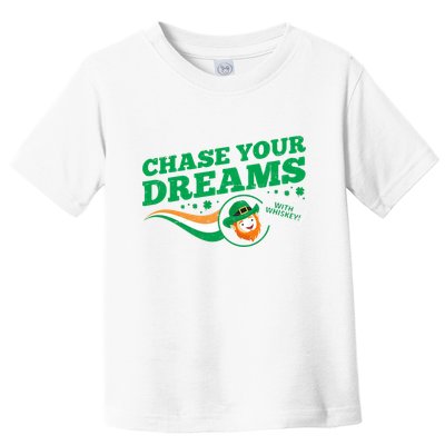 Chase Your Dreams With Whisky Leprechaun Toddler T-Shirt