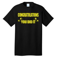 Congratulations You Did It Groovy Promotion Win Graduation Tall T-Shirt