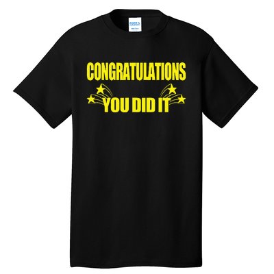 Congratulations You Did It Groovy Promotion Win Graduation Tall T-Shirt