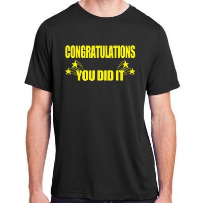 Congratulations You Did It Groovy Promotion Win Graduation Adult ChromaSoft Performance T-Shirt