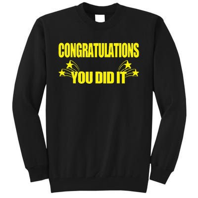 Congratulations You Did It Groovy Promotion Win Graduation Tall Sweatshirt