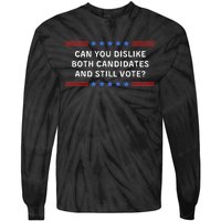 Can You Dislike Both Candidates And Still Vote Tie-Dye Long Sleeve Shirt