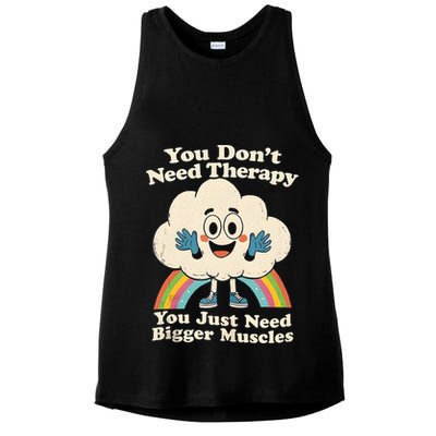Cloud You Don't Need Therapy You Just Need Bigger Muscles  Ladies PosiCharge Tri-Blend Wicking Tank