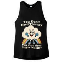 Cloud You Don't Need Therapy You Just Need Bigger Muscles  Ladies PosiCharge Tri-Blend Wicking Tank