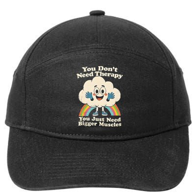 Cloud You Don't Need Therapy You Just Need Bigger Muscles  7-Panel Snapback Hat