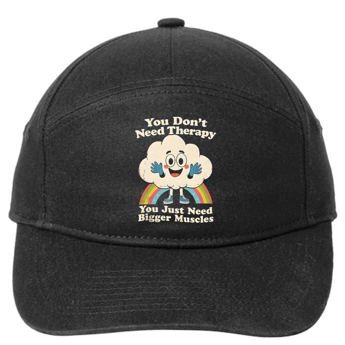 Cloud You Don't Need Therapy You Just Need Bigger Muscles  7-Panel Snapback Hat
