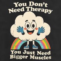 Cloud You Don't Need Therapy You Just Need Bigger Muscles  Beanie
