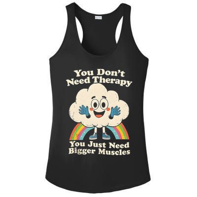 Cloud You Don't Need Therapy You Just Need Bigger Muscles  Ladies PosiCharge Competitor Racerback Tank