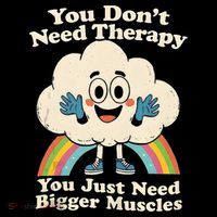 Cloud You Don't Need Therapy You Just Need Bigger Muscles  Sustainable Knit Beanie