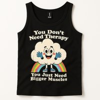 Cloud You Don't Need Therapy You Just Need Bigger Muscles  Tank Top