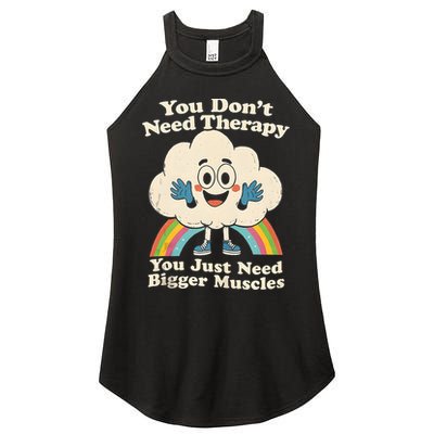 Cloud You Don't Need Therapy You Just Need Bigger Muscles  Women's Perfect Tri Rocker Tank