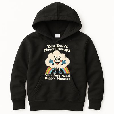 Cloud You Don't Need Therapy You Just Need Bigger Muscles  Kids Hoodie