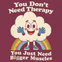 Cloud You Don't Need Therapy You Just Need Bigger Muscles  16oz Travel Tumbler