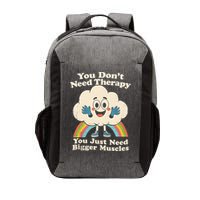 Cloud You Don't Need Therapy You Just Need Bigger Muscles  Vector Backpack