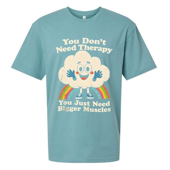 Cloud You Don't Need Therapy You Just Need Bigger Muscles  Sueded Cloud Jersey T-Shirt