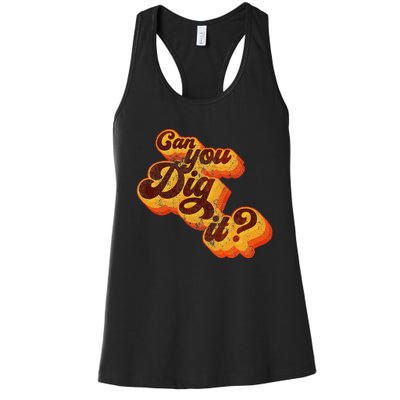 Can You Dig It Vintage Retro 70s Women's Racerback Tank