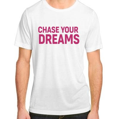 Chase Your Dreams Adult ChromaSoft Performance T-Shirt