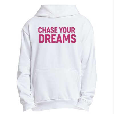 Chase Your Dreams Urban Pullover Hoodie