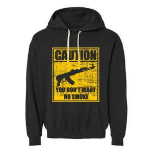 Caution You DonT Want No Smoke Mini Draco Ak47 Rifle Gun Garment-Dyed Fleece Hoodie