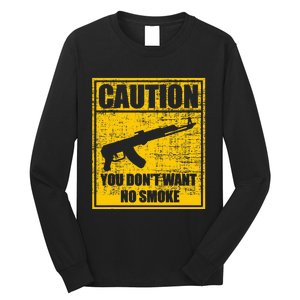 Caution You DonT Want No Smoke Mini Draco Ak47 Rifle Gun Long Sleeve Shirt