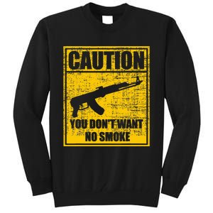 Caution You DonT Want No Smoke Mini Draco Ak47 Rifle Gun Tall Sweatshirt