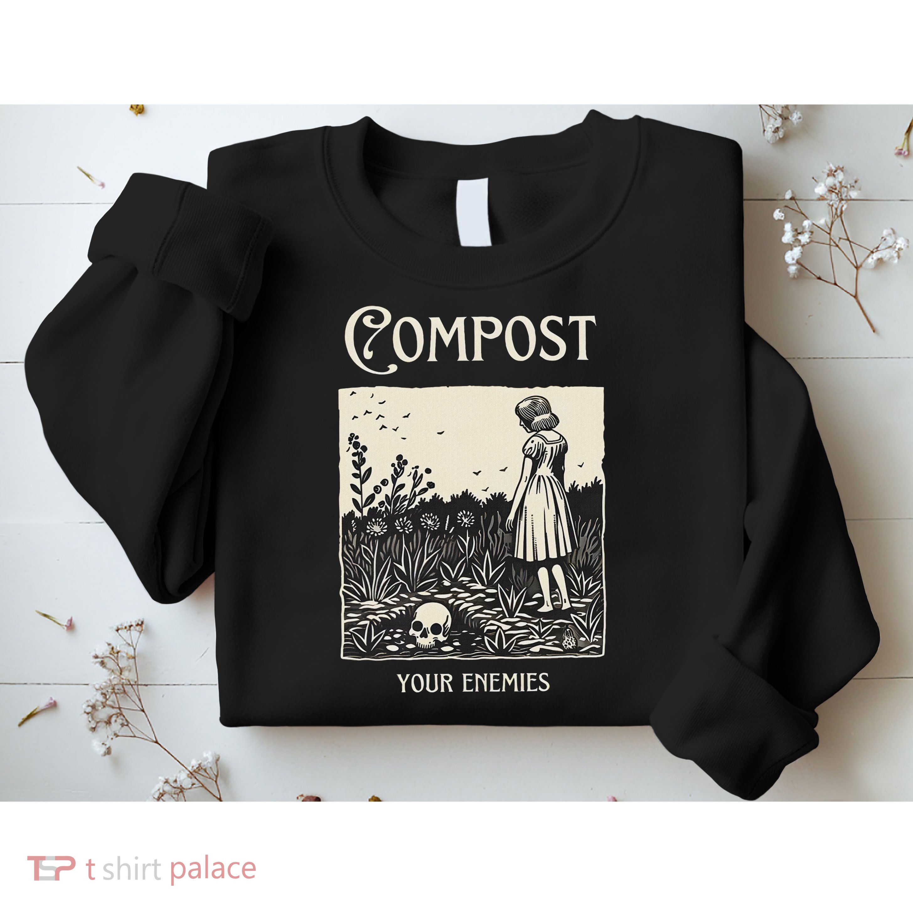 Compost Your Enemies Sweatshirt