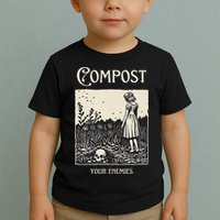 Compost Your Enemies Toddler T-Shirt