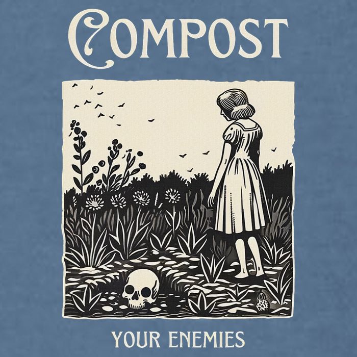 Compost Your Enemies Garment-Dyed Sweatshirt