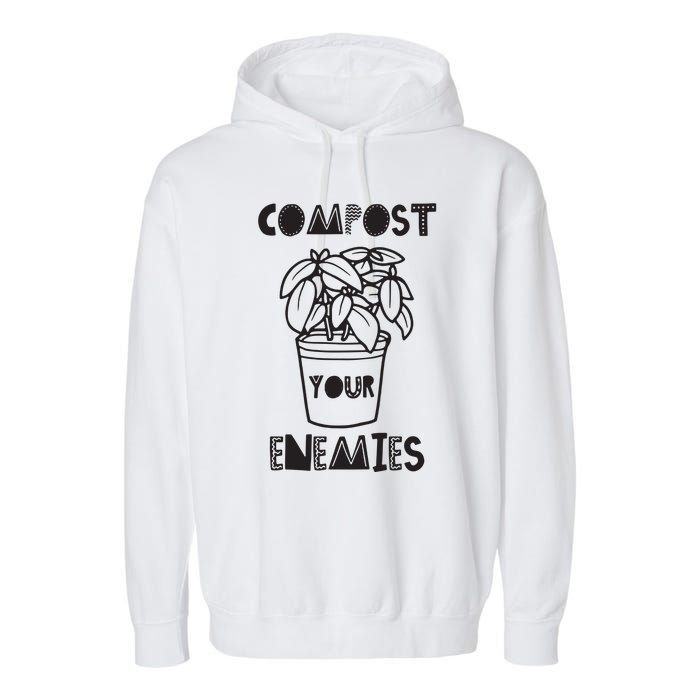 Compost Your Enemies Garment-Dyed Fleece Hoodie