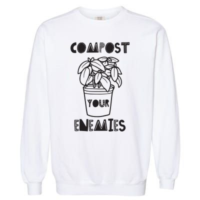 Compost Your Enemies Garment-Dyed Sweatshirt