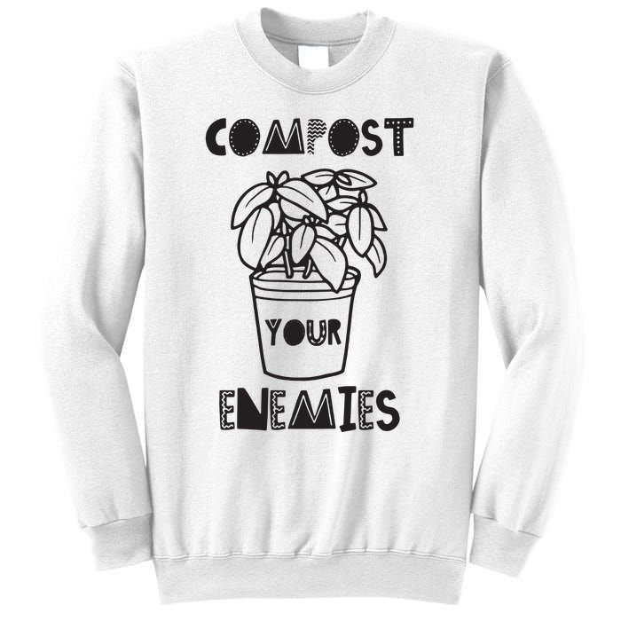 Compost Your Enemies Sweatshirt