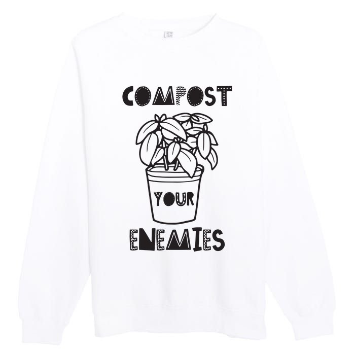 Compost Your Enemies Premium Crewneck Sweatshirt