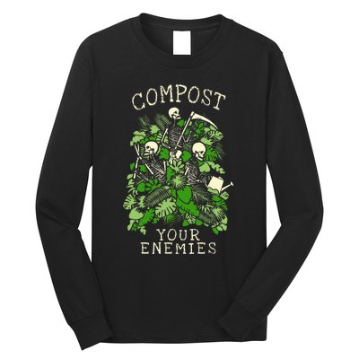 Compost Your Enemies Funny Gardening Goth Skeleton Gardener Long Sleeve Shirt