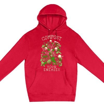 Compost Your Enemies Funny Gardening Goth Skeleton Gardener Premium Pullover Hoodie