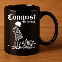 Compost Your Enemies 11oz C Handle Ceramic Mug