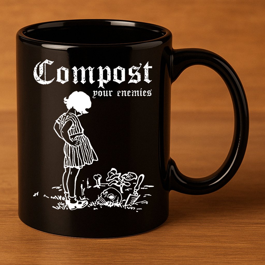 Compost Your Enemies 11oz C Handle Ceramic Mug