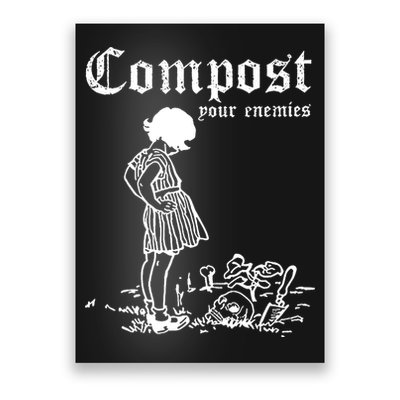 Compost Your Enemies Poster