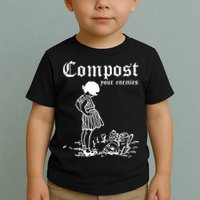 Compost Your Enemies Toddler T-Shirt