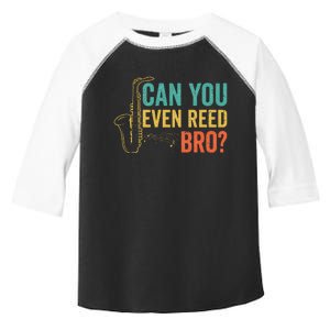 Can You Even Reed Bro Funny Saxophone Player Toddler Fine Jersey T-Shirt