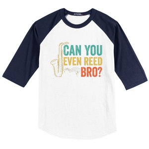 Can You Even Reed Bro Funny Saxophone Player Baseball Sleeve Shirt