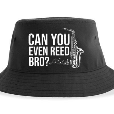 Can You Even Reed Bro Funny Saxophone Sustainable Bucket Hat