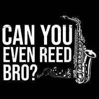 Can You Even Reed Bro Funny Saxophone 7-Panel Snapback Hat
