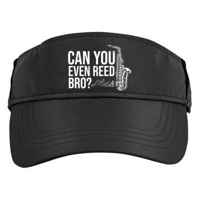 Can You Even Reed Bro Funny Saxophone Adult Drive Performance Visor
