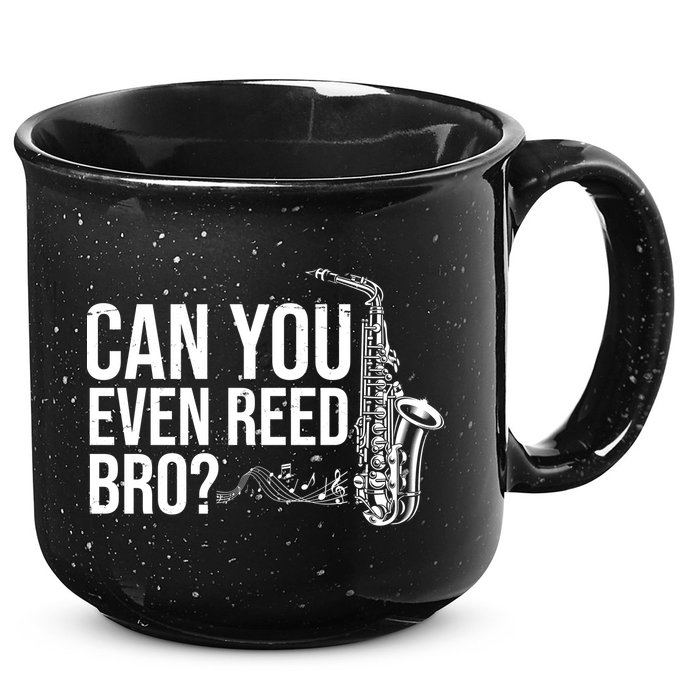 Can You Even Reed Bro Funny Saxophone 15oz Campfire Ceramic Mug