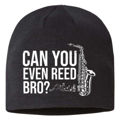 Can You Even Reed Bro Funny Saxophone Sustainable Beanie