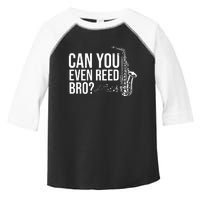 Can You Even Reed Bro Funny Saxophone Toddler Fine Jersey T-Shirt