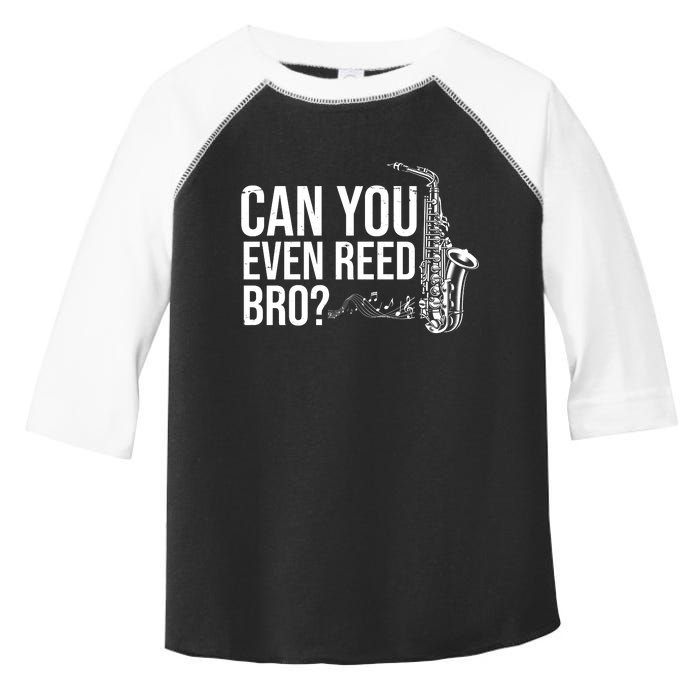 Can You Even Reed Bro Funny Saxophone Toddler Fine Jersey T-Shirt